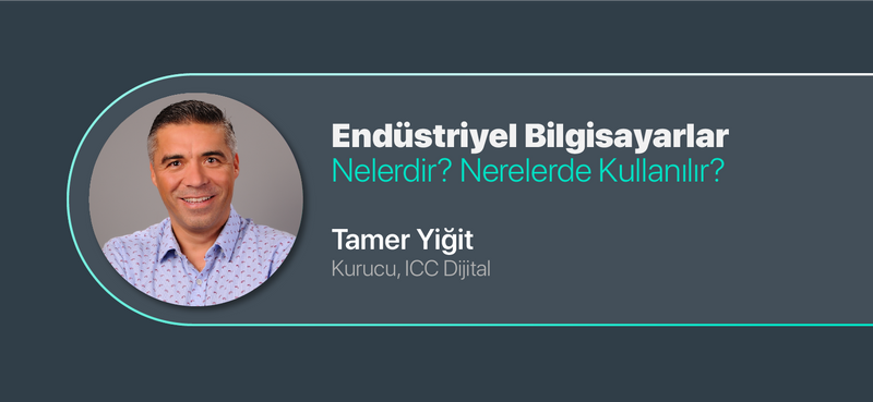Endüstriyel Bilgisayarlar Nelerdir?